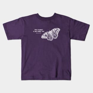 Butterfly - This Planet Is My Home Too - flying insect design Kids T-Shirt